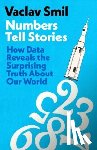 Smil, Vaclav - Numbers Tell Stories
