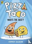 Shaskan, Stephen - Pizza and Taco: Who's the Best?