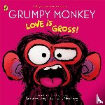 Lang, Suzanne - Grumpy Monkey Love is Gross