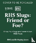 Royal Horticultural Society - RHS Slugs: Friend or Foe?