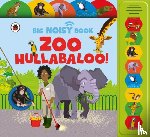 Crupi, Jaclyn, Ladybird - Zoo Hullabaloo! Ladybird Big Noisy Book