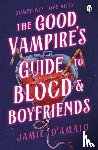 D'Amato, Jamie - The Good Vampire's Guide To Blood And Boyfriends