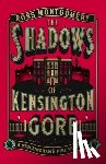 Montgomery, Ross - The Shadows of Kensington Gore
