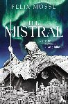 Mosse, Felix - The Mistral