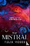 Mosse, Felix - The Mistral