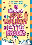 Kirby, Katie - The Seriously Epic Holiday of Lottie Brooks