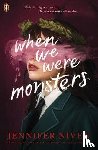 Niven, Jennifer - When We Were Monsters