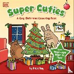 Bay, Rosie - Super Cuties A Cosy Christmas Colouring Book