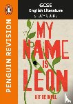 Waal, Kit de, Wharton, Samantha, Armstrong, Lynette Carr - GCSE Study Guide: My Name is Leon