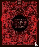 DK - A History of Horror, Fear, and the Uncanny