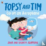 Adamson, Jean - Topsy and Tim: Go on an Aeroplane