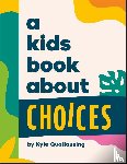 Quilausing, Kyle - A Kids Book About Choices