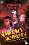 Gilbert, Matthew J., Things, Stranger - Stranger Things: Hawkins Horrors