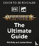 Kelly, Phil, Green, Jordan - Warhammer Age of Sigmar Ultimate Guide