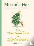 Hart, Miranda - The Christmas Tree that Loved to Dance