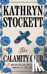 Stockett, Kathryn - The Calamity Club