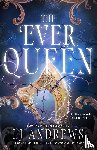 Andrews, L. J. - The Ever Queen