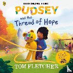 Fletcher, Tom - Pudsey and the Thread of Hope