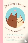 Williams, Alice - Dear Mum, I Love You…
