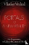 Vedral, Vlatko - Portals to a New Reality