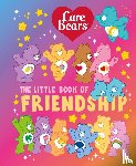 Care Bears - Care Bears: The Little Book of Friendship