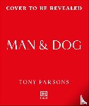 Parsons, Tony - Man & Dog