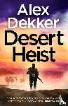 Dekker, Alex - Desert Heist