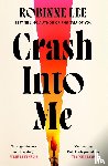 Lee, Robinne - Crash Into Me