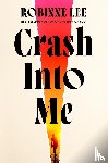 Lee, Robinne - Crash Into Me