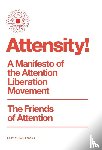 The Friends of Attention - Attensity!
