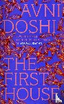 Doshi, Avni - The First House