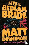 Dinniman, Matt - The Eye of the Bedlam Bride