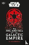 Kempshall, Chris - Star Wars The Rise and Fall of the Galactic Empire