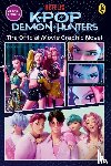 KPop Demon Hunters - KPop Demon Hunters: The Official Movie Graphic Novel