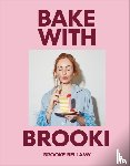 Bellamy, Brooke - Bake with Brooki