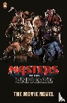 Masters of the Universe - Masters of the Universe: The Movie Novel