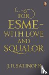 Salinger, J. D. - For Esme - with Love and Squalor