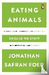 Safran Foer, Jonathan - Eating Animals