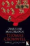 MacCulloch, Diarmaid - Thomas Cromwell