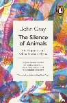 Gray, John - The Silence of Animals