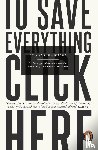 Morozov, Evgeny - To Save Everything, Click Here