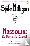 Milligan, Spike - Mussolini