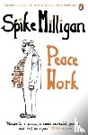 Milligan, Spike - Peace Work