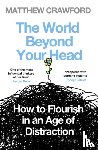 Crawford, Matthew - The World Beyond Your Head