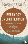 Drukpa, His Holiness The Gyalwang - Everyday Enlightenment