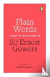 Gowers, Rebecca, Gowers, Ernest - Plain Words