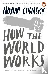 Chomsky, Noam - How the World Works