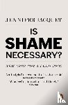 Jacquet, Jennifer - Is Shame Necessary?