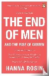 Rosin, Hanna - The End of Men
