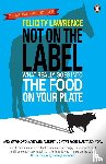 Lawrence, Felicity - Not On the Label